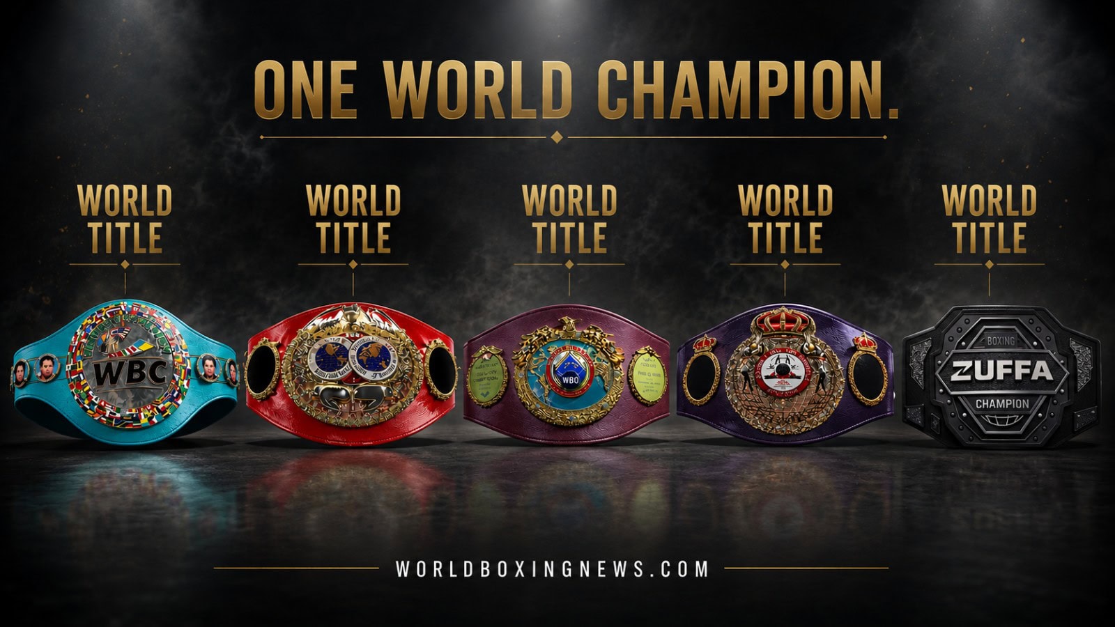 WBC, IBF, WBO, WBA and Zuffa Boxing belts shown together as world titles