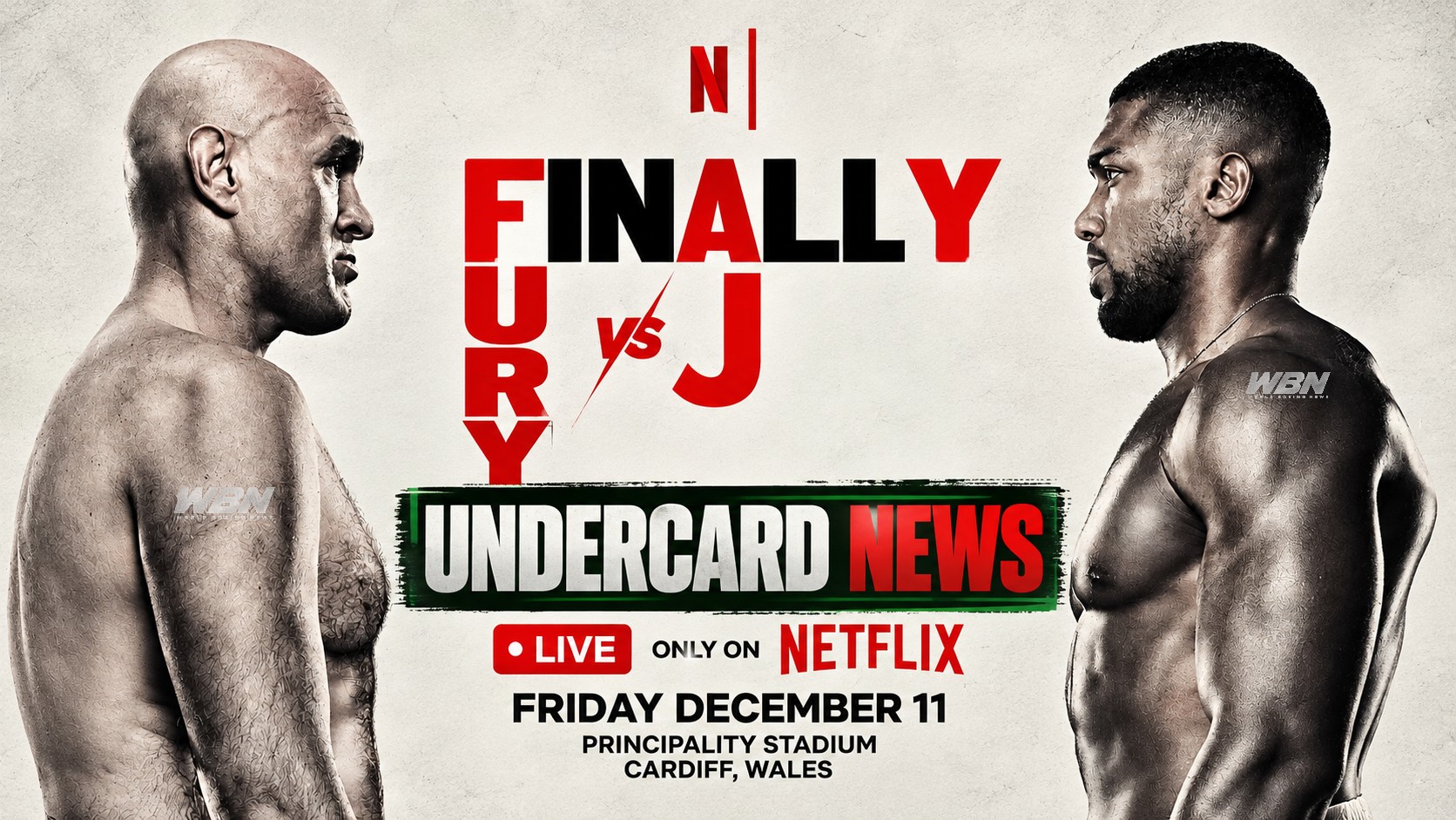 Tyson Fury and Anthony Joshua face off in a WBN undercard news graphic for their December 11 Netflix boxing event in Cardiff, Wales