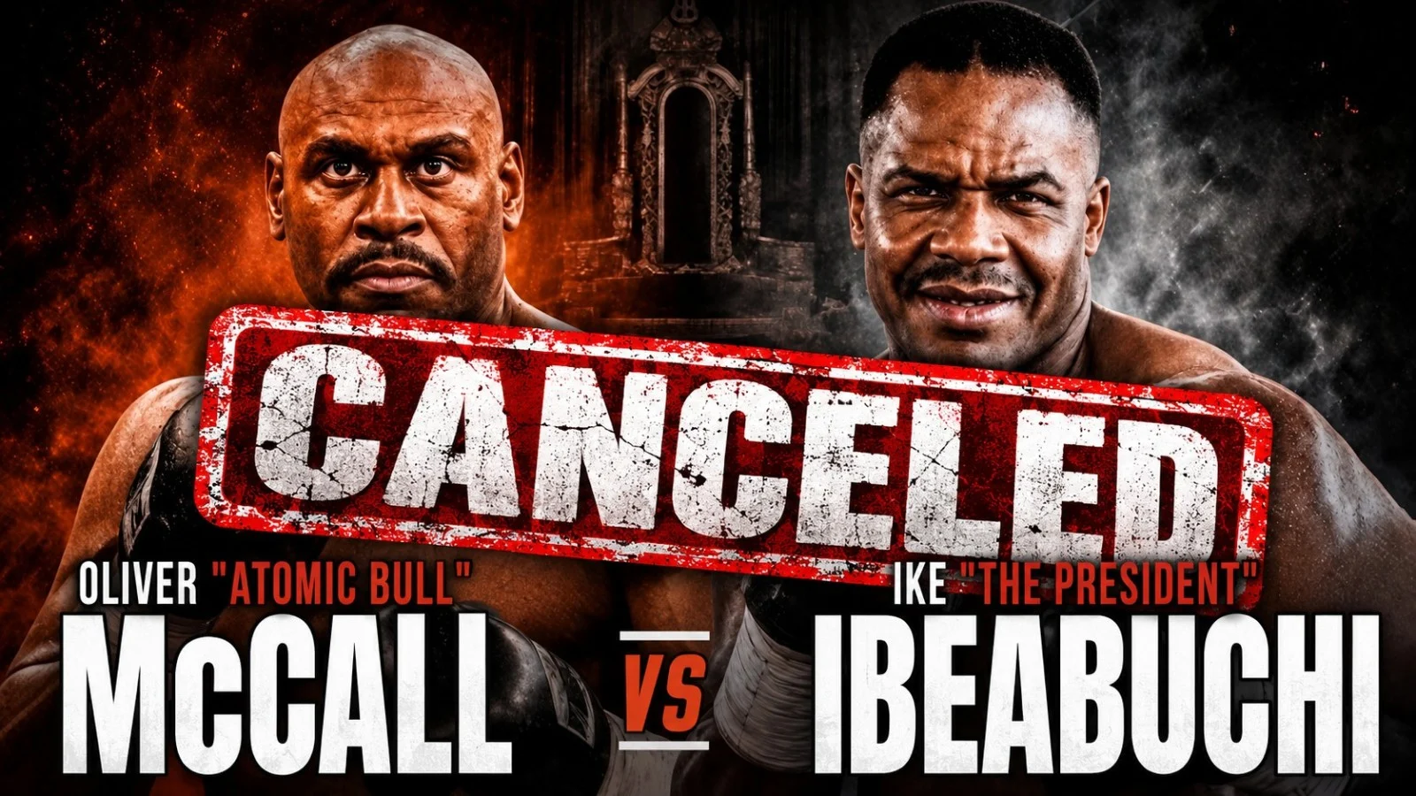 McCall, 61 ans contre Ibeabuchi, 53 ans annulé en raison du manque d'achats PPV